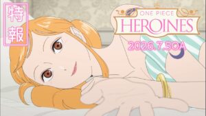 One Piece Heroines: fecha de estreno, trama y horarios del nuevo especial centrado en Nami